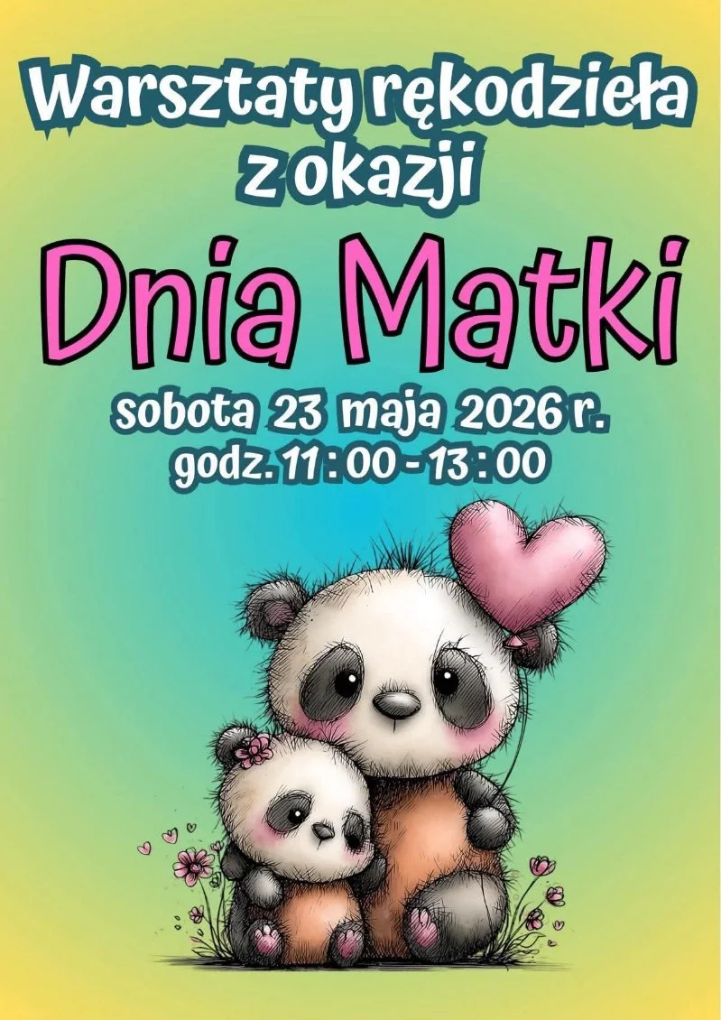 Warsztaty rękodzieła z okazji Dnia Mamy 23 maja 2026 godz.11-13